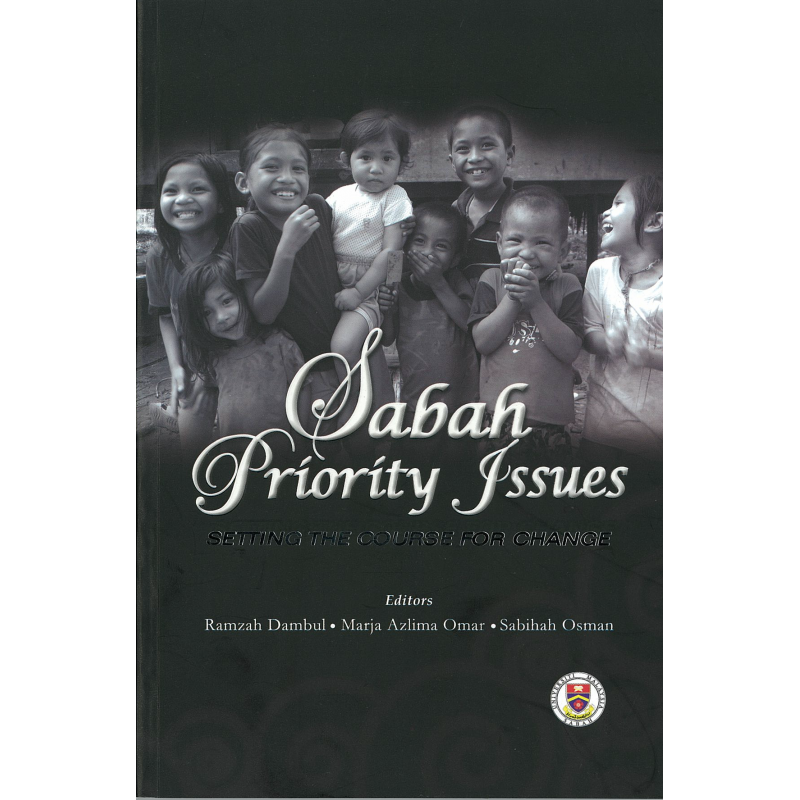 Sabah Priority Issues: Setting The Course For Change Sabah Priority Issues: Setting The Course For Change