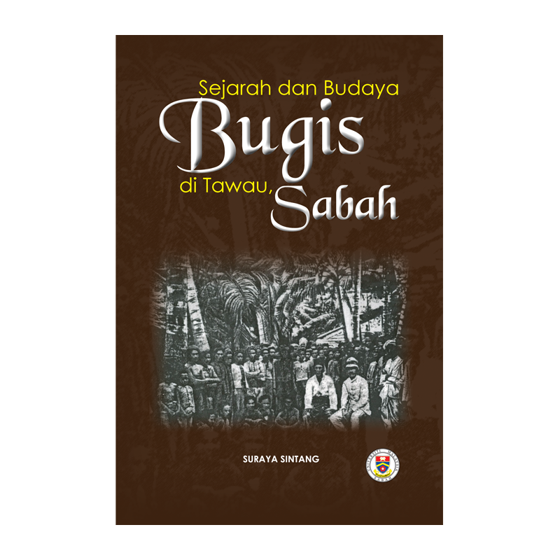 Sejarah dan Budaya Bugis Di Tawau, Sabah, cetakan ke-2