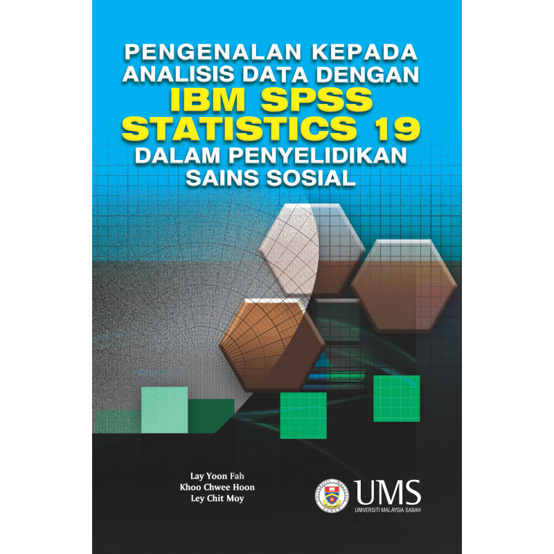 Pengenalan Kepada Analisis Data Dengan IBM SPSS Statistics 19