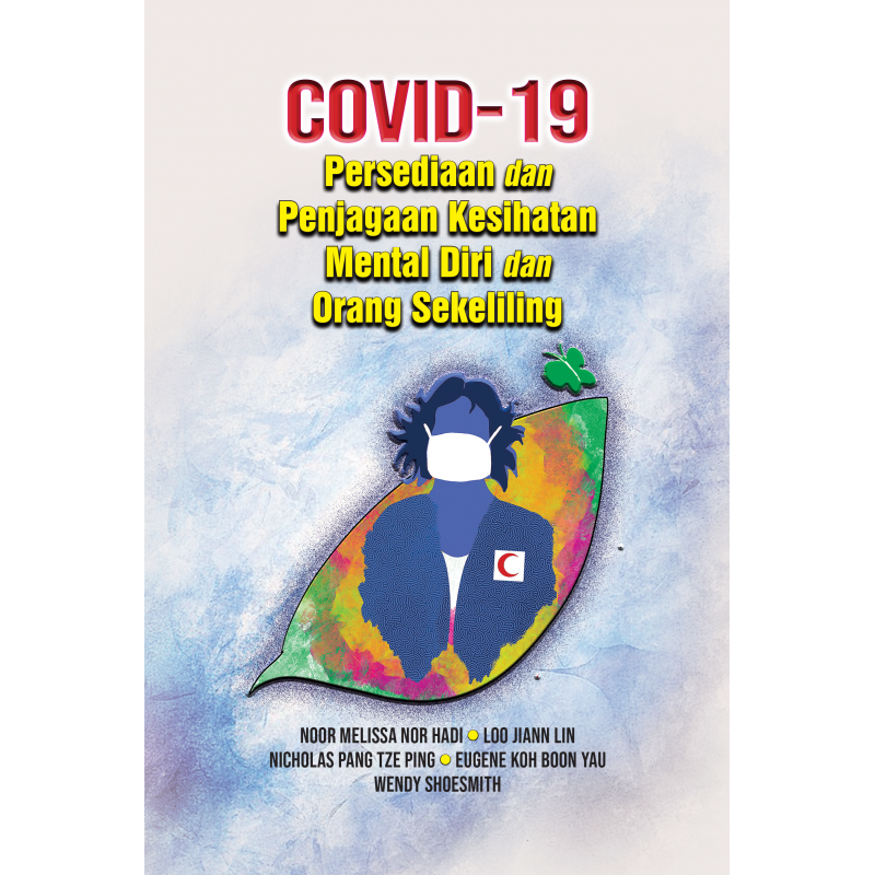 COVID-19: Persediaan dan Penjagaan Kesihatan Mental Diri dan Orang Sekeliling