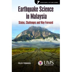 Earthquake Science in Malaysia: Status, Challenges and Way Forward