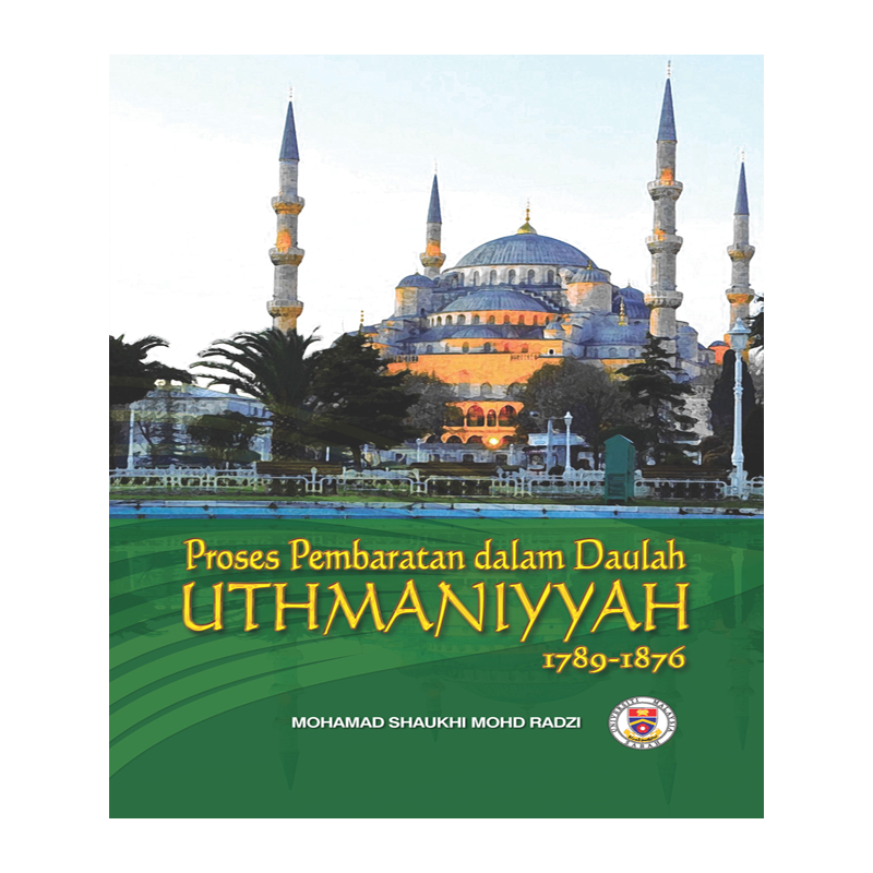 Proses Pembaratan Dalam Daulah Islamiyyah 1789-1876 Proses Pembaratan Dalam Daulah Islamiyyah 1789-1876