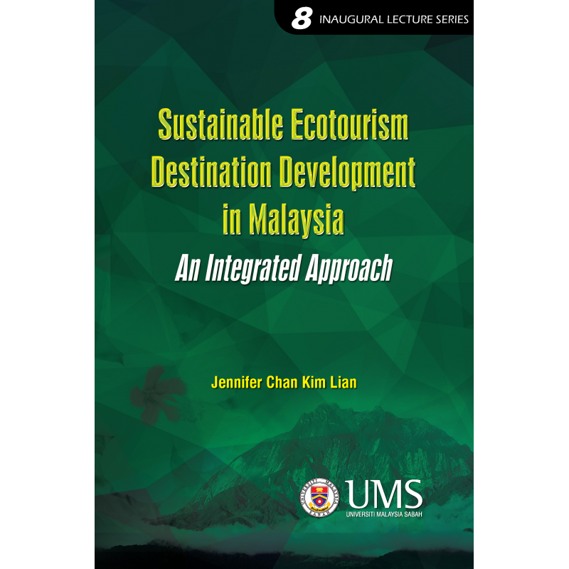Sustainable Ecotourism Destination Development in Malaysia: An Intergrated Approach