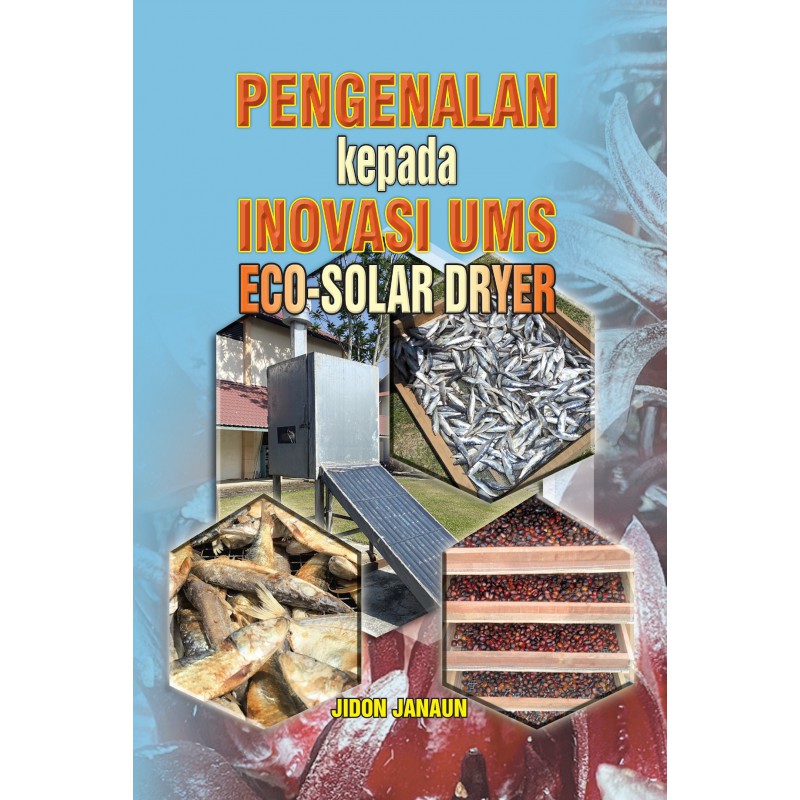 Pengenalan Kepada Inovasi UMS : Eco-Solar Dryer