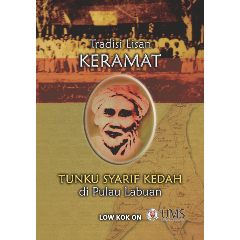 Tradisi Lisan Keramat Tunku Syarif Kedah di Pulau Labuan, cetakan ke-3 Tradisi Lisan Keramat Tunku Syarif Kedah di Pulau Labuan, cetakan ke-3